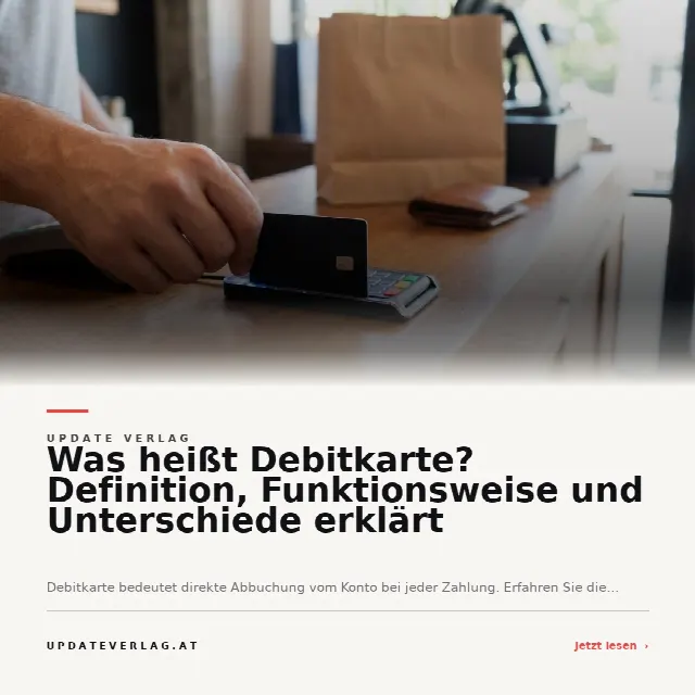 Share-Card fuer Was heißt Debitkarte? Definition, Funktionsweise und Unterschiede erklärt