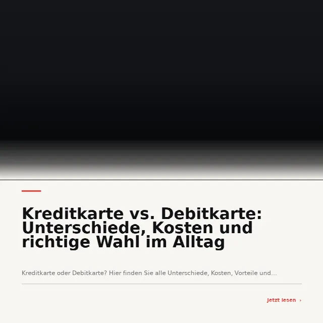 Share-Card fuer Kreditkarte vs. Debitkarte: Unterschiede, Kosten und richtige Wahl im Alltag
