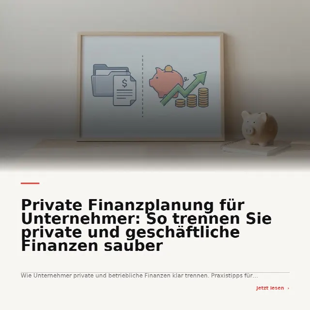 Share-Card fuer Private Finanzplanung für Unternehmer: So trennen Sie private und geschäftliche Finanzen sauber