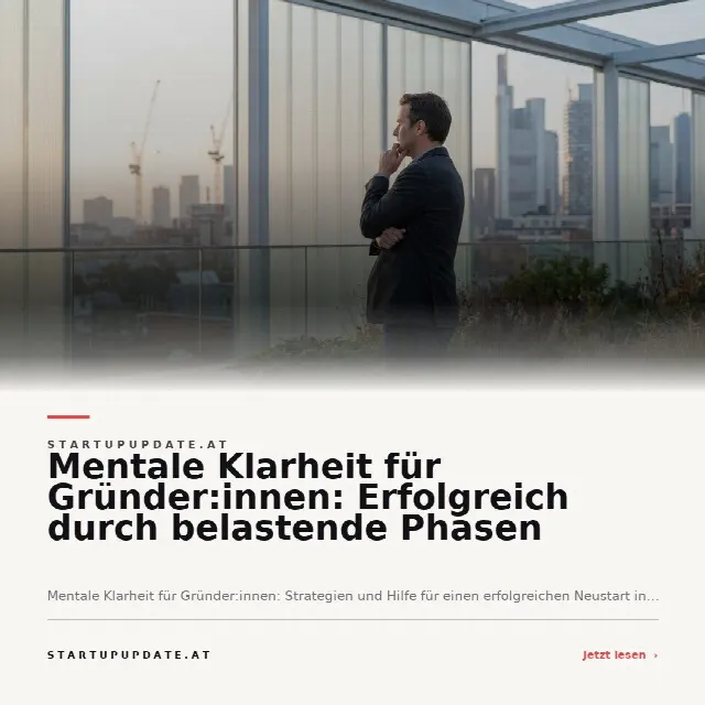Share-Card fuer Mentale Klarheit für Gründer:innen: Erfolgreich durch belastende Phasen