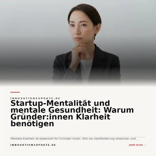 Share-Card fuer Startup-Mentalität und mentale Gesundheit: Warum Gründer:innen Klarheit benötigen