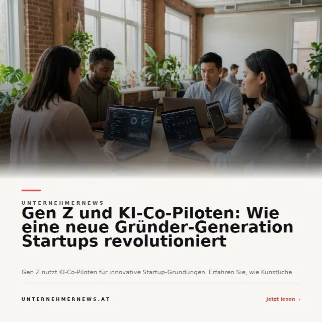 Share-Card fuer Gen Z und KI-Co-Piloten: Wie eine neue Gründer-Generation Startups revolutioniert